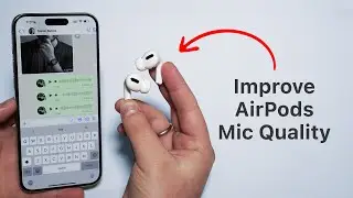 How To Improve AirPods Mic Quality!