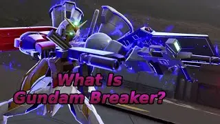 What Is Gundam Breaker?