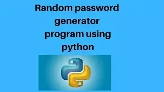 How to create a random password generator program using python