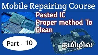 Pasted IC Cleaning Easy Steps💯 | Mobile Repairing Course In Tamil | G Star Mobile Care