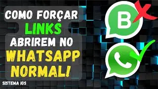 Abrir link no WhatsApp Normal e não abrir direto no WhatsApp Business ANDROID 11