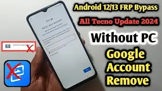 Android 12/13 FRP Bypass All Tecno Update 2024 | Tecno Google Account Bypass Without PC