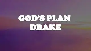 Drake - God's Plan (lyrics)