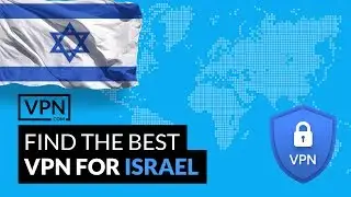 How To Get The Best Israel VPN For Netfllix, Spotify, Facebook And More