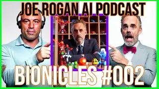 JOE ROGAN AI PODCAST EXPERIENCE | Jordan Peterson and Joe Rogan the Deep Symbolism of Bionicle