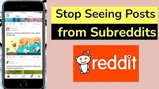 How to stop seeing posts from subreddits on Reddit App?