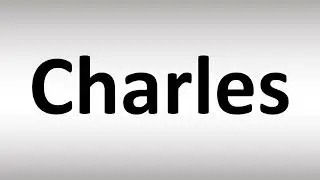 How to Pronounce Charles