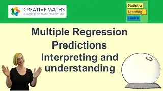 Multiple Regression Predictions, interpreting and understanding