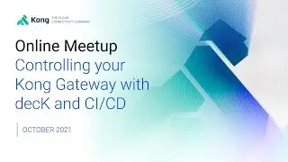 Controlling your Kong Gateway with decK and CI/CD | User Call 