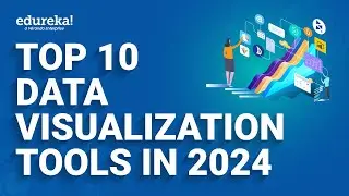 Top 10 Data Visualization Tools in 2025 | Best Tools for Data Visualization | Edureka