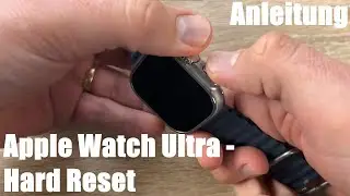 Apple Watch Ultra Hard Reset bei Funktionsverlust oder Fehlfunktionen - iWatch Neustart Anleitung