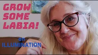 Joining the Illumination by Nicole Chardenet - Grow Some Labia!