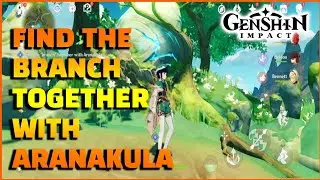 Genshin Impact: Find the Branch with Aranakula