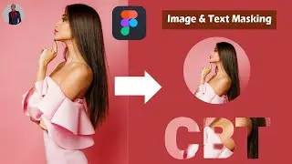 Mask Image and Text in Figma | How to mask in Figma tutorial