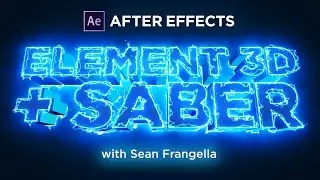 Saber + Element 3D V2 Tutorial - Combining SABER with Video Copilot E3D Text Layers - Sean Frangella