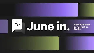 June In: Meet Your New Conversation Studio | Riverside Launch Event