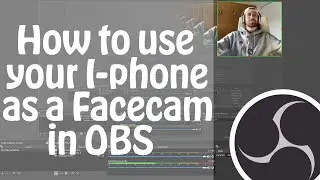 How to Use Your I-Phone as a Facecam in OBS in 2021 (iOS & Android)