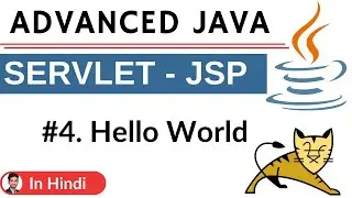 #4. Hello World | Creating A New Project | Advanced Java | Servlet Jsp