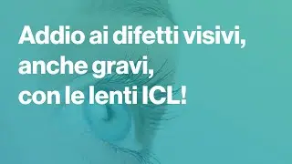 Correggere i difetti visivi con le lenti ICL