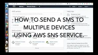 How to send an SMS to multiple devices using AWS SNS service.