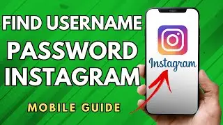 How To Find User Name And Password For Instagram App - (Simple Guide!)