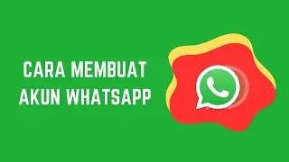 Cara Membuat Akun Whatsapp