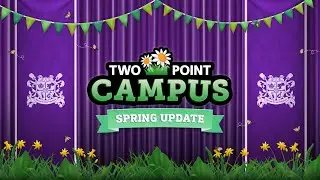 Free Spring Update! 🐇 | Two Point Campus