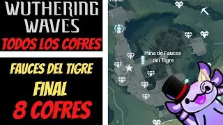 ✨TODOS LOS COFRES DE WUTHERING WAVES✨FAUCES DEL TIGRE PARTE FINAL✨[1.0]