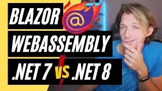 Blazor WebAssembly🔥.NET 7 vs .NET 8 - Whats Changed?