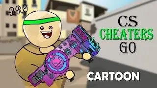 CS GO Cartoon cheaters 2