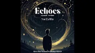 YarZaWin - 'Echoes' (New Song Released)