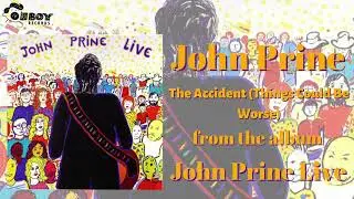 John Prine - The Accident (Things Could Be Worse) - John Prine (Live)