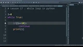 Lesson 17 : While loop in python | Else in while loop | Continue and Break in while loop