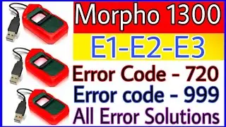 Morpho RD 1300 E1 E2 E3 Error 720 Error Solution Information