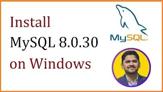 How to install MySQL 8.0.30 Server and Workbench latest version on Windows 10