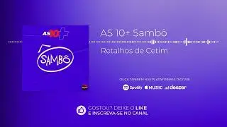 Sambô - Retalhos de Cetim [Álbum As 10 Mais]