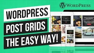 WordPress Post Grid Tutorial: Display WordPress Posts in a Grid Layout