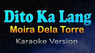 DITO KA LANG - (HD Karaoke) Moira Dela Torre