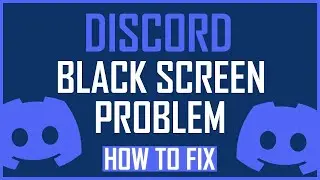 HOW TO FIX DISCORD BLACK SCREEN EASY SOLUTION