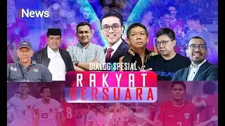 [LIVE] Dialog Spesial Rakyat Bersuara: NATURALISASI PEMAIN SEPAK BOLA, MENYALA!