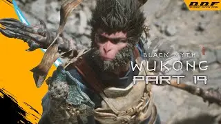 BLACK MYTH: WUKONG GAMEPLAY WALKTHROUGH - PART 19