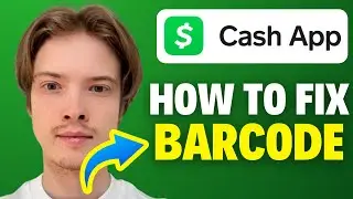 How To Fix Cash App Barcode Not Showing Up (2024)