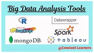 Big Data Analysis Tools | R programming, Apache Hadoop, MongoDB, Datawrapper, Apache Spark, Tableau