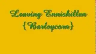 Leaving Enniskillen   {Barleycorn}