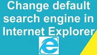 How to change default search engine in Internet Explorer ?