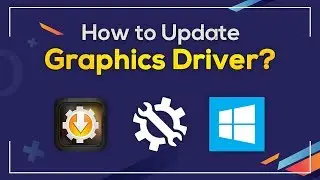 How To Update Graphics Driver on Windows - Tutorial