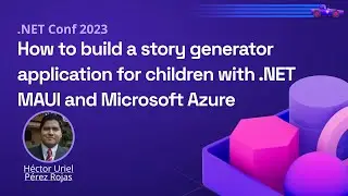 How to build a story generator application for children with  NET MAUI and Microsoft Azure