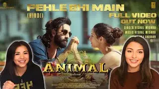 ANIMAL : Pehli Bhi Main - Song Reaction | Ranbir Kapoor | Tripti Dimri | Sandeep Reddy Vanga