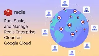 How to Get the Most Out of Redis Enterprise Cloud on Google Cloud