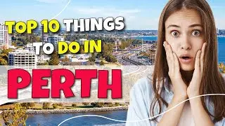 TOP 10 Things to do in Perth, Australia 2023!